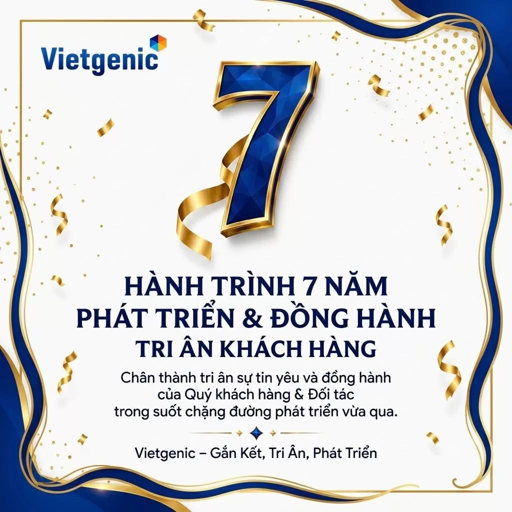 CHÚC MỪNG KỶ NIỆM 7 NĂM THÀNH LẬP VIETGENIC (29/08/2019 - 29/08/2026)